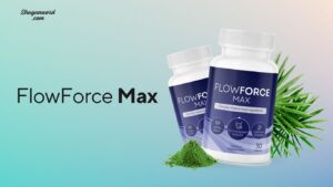 FlowForce Max Reviews 2024 : Unveiling Both Positive and Negative Feedback